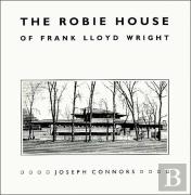 The Robie House Of Frank Lloyd Wright