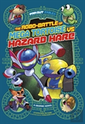 The Robo-Battle Of Mega Tortoise Vs Hazard Hare