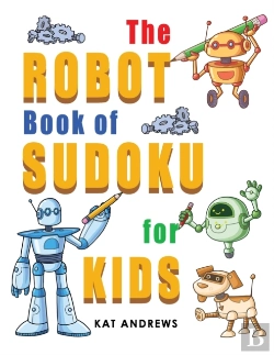 Bertrand.pt - The Robot Book Of Sudoku For Kids: 180 E