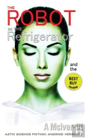 The Robot In The Refrigerator