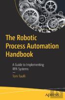The Robotic Process Automation Handbook