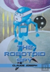 The Robotoid Spy