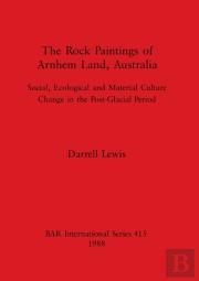 The Rock Paintings Of Arnhem Land Australia