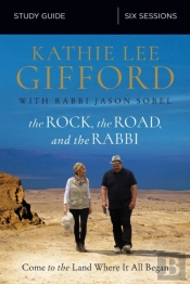 The Rock, The Road, And The Rabbi Bible Study Guide