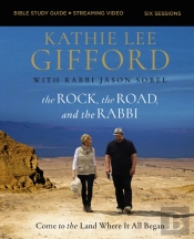 The Rock, The Road, And The Rabbi Bible Study Guide Plus Streaming Video, Updated Edition