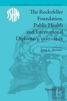 The Rockefeller Foundation, Public Health And International Diplomacy, 1920â€“1945