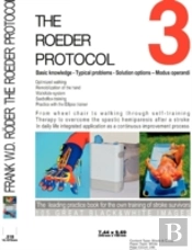 The Roeder Protocol 3 - Basic Knowledge - Typical Problems - Solution Options - Modus Operandi - Optimized Walking - Remobilization Of The Hand - Pb-Black&White
