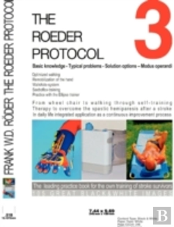 Bertrand.pt - The Roeder Protocol 3 - Basic Knowledge - Typical Problems - Solution Options - Modus Operandi - Optimized Walking - Remobilization Of The Hand - Pb-Black&White