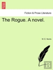 The Rogue. A Novel.