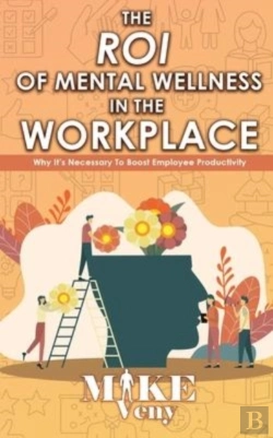 Bertrand.pt - The Roi Of Mental Wellness In The Workplace