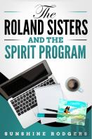 The Roland Sisters And The Spirit Program