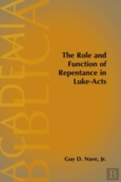 Bertrand.pt - The Role And Function Of Repentance In Luke-Acts