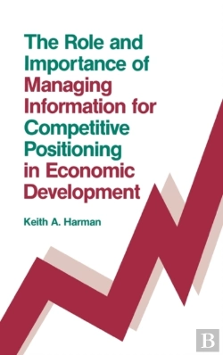 Bertrand.pt - The Role And Importance Of Managing Information For Competitive Positioning In Economic Development