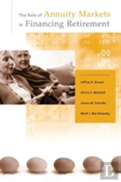 The Role Of Annuity Markets In Financing Retirement