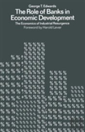 The Role Of Banks In Economic Development