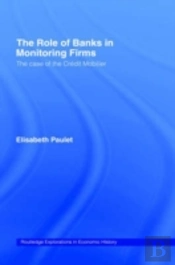 The Role Of Banks In Monitoring Firms