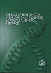 The Role Of Biotechnology In Exploring And Protecting Agricultural Genetic Resources
