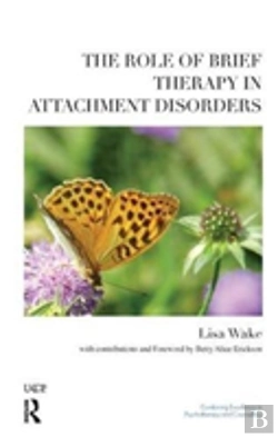 Bertrand.pt - The Role Of Brief Therapy In Attachment Disorders