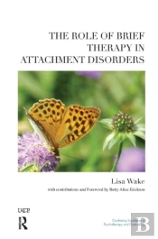 The Role Of Brief Therapy In Attachment Disorders