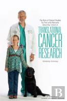 The Role Of Clinical Studies For Pets With Naturally Occurring Tumors In Translational Cancer Research