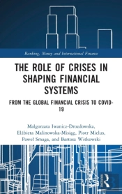 The Role Of Crises In Shaping Financial Systems