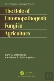 The Role Of Entomopathogenic Fungi In Agriculture
