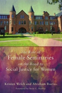 Bertrand.pt - The Role Of Female Seminaries On The Road To Social Justice For Women