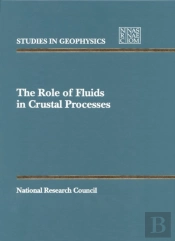 The Role Of Fluids In Crustal Processes