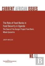 The Role Of Food Banks In Food Security In Uganda