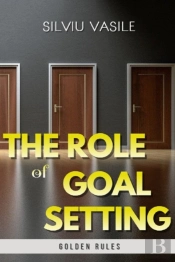 The Role Of Goal Setting