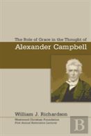 The Role Of Grace In The Thought Of Alexander Campbell