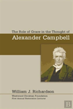 Bertrand.pt - The Role Of Grace In The Thought Of Alexander Campbell