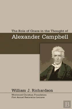 Bertrand.pt - The Role Of Grace In The Thought Of Alexander Campbell