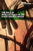 The Role Of Intellectuals In The State-Society Nexus