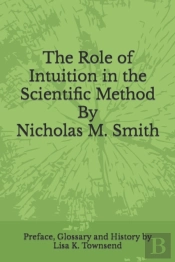 The Role Of Intuition In The Scientific Method