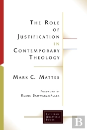The Role Of Justification In Contemporary Theology