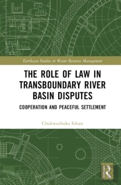 The Role Of Law In Transboundary River Basin Disputes