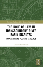 The Role Of Law In Transboundary River Basin Disputes