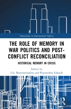 Bertrand.pt - The Role Of Memory In War Politics And Post-Conflict Reconciliation