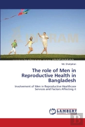 The Role Of Men In Reproductive Health In Bangladesh