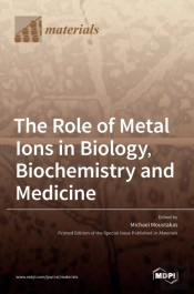 The Role Of Metal Ions In Biology, Biochemistry And Medicine