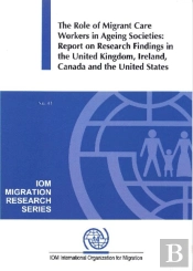 The Role Of Migrant Care Workers In Ageing Societies