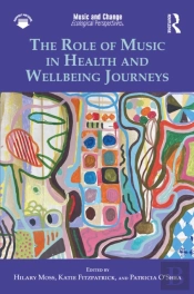 The Role Of Music In Health And Wellbeing Journeys