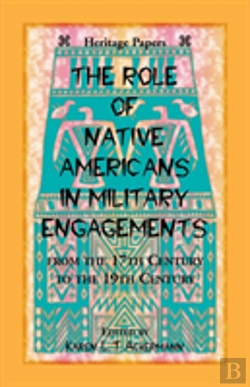 Bertrand.pt - The Role Of Native Americans In Military Engagements From The 17th Century To The 19th Century