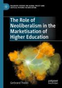 The Role Of Neoliberalism In The Marketisation Of Higher Education
