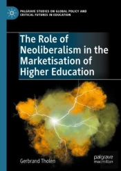 The Role Of Neoliberalism In The Marketisation Of Higher Education