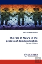 The Role Of Ngo'S In The Process Of Democratization