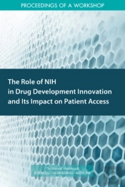 The Role Of Nih In Drug Development Innovation And Its Impact On Patient Access