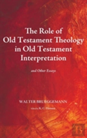The Role Of Old Testament Theology In Old Testament Interpretation