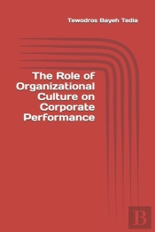 The Role Of Organizational Culture On Corporate Performance